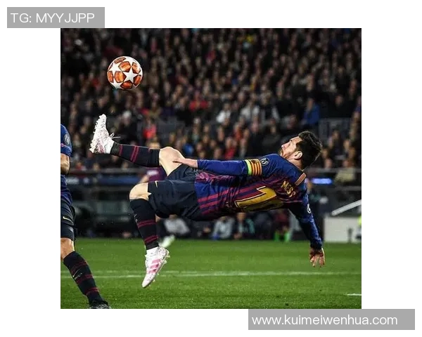 梅西足球生涯传奇历程解析 从巴萨天才到巴黎巨星的蜕变与辉煌